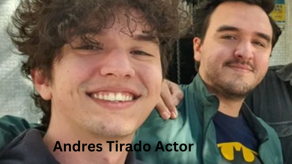 Andres Tirado Actor